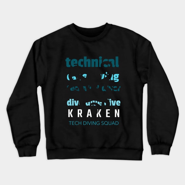 Kraken Tech Diving Squad Crewneck Sweatshirt by The Shirt Shack